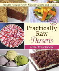 Practically Raw Desserts - Amber Shea Crawley (ISBN: 9781941252123)