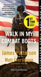 Walk in My Combat Boots: True Stories from America's Bravest Warriors - Matt Eversmann, Chris Mooney (ISBN: 9781538703656)