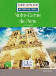 Notre-Dame de Paris - Niveau 3/B1 - Lecture CLE en français facile - Livre + Audio téléchargeable (2018)