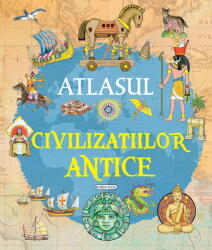 ATLASUL CIVILIZATIILOR ANTICE - GIRASOL (ISBN: 9786060243687)