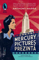 Mercury Pictures Prezinta, Anthony Marra - Editura Humanitas (ISBN: 9786060974918)