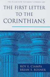 First Letter to the Corinthians - Roy E. Ciampa, Brian S. Rosner (ISBN: 9780802837325)