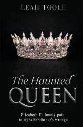 The Haunted Queen - Leah Toole (ISBN: 9781738577804)