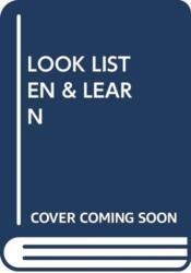 LOOK LISTEN & LEARN (ISBN: 9780439864060)