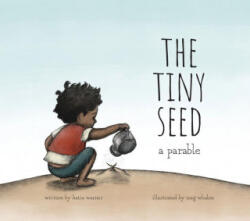 The Tiny Seed: A Parable - Meg Whalen (ISBN: 9781505121346)