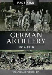German Artillery 1914-1918 - Wolfgang Fleischer (ISBN: 9781473823983)