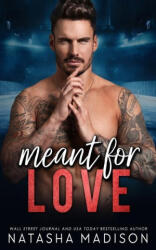 Meant For Love - Natasha Madison (ISBN: 9781990376931)