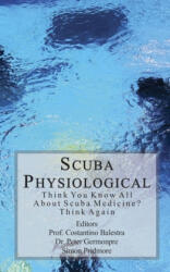 Scuba Physiological - Costantino Balestra, Peter Germonpre, Simon Pridmore (ISBN: 9781979164153)