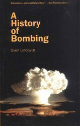A History of Bombing - Sven Lindqvist, Linda Haverty Rugg (2003)