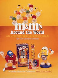 M&M's Around the World: An Unauthorized Collectors Guide - Joyce Losonsky (ISBN: 9780764310782)