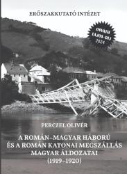 A román-magyar háború és a román katonai megszállás magyar áldozatai (2024)