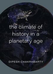 Climate of History in a Planetary Age (ISBN: 9780226732862)