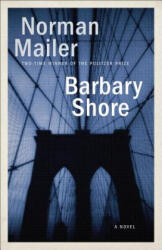 Barbary Shore - Norman Mailer (ISBN: 9780812986143)