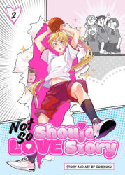 Not So Shoujo Love Story, Vol. 2 (ISBN: 9781974756124)
