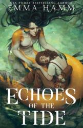 Echoes of the Tide - Emma Hamm (ISBN: 9781963862034)