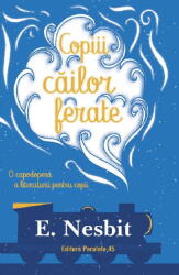 Copiii Cailor Ferate, E. Nesbite - Editura Paralela 45 (ISBN: 9789734742110)