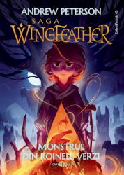 Saga Wingfeather. Cartea 3. Monstrul Din Roinele Verzi, Andrew Peterson - Editura Paralela 45 (ISBN: 9789734742264)