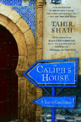 The Caliph's House - Tahir Shah (ISBN: 9780553383102)