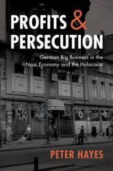Profits and Persecution - Peter Hayes (ISBN: 9780521772884)