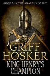 King Henry's Champion - Griff Hosker (ISBN: 9781719137126)