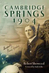 Cambridge Springs 1904 - Andy Soltis (ISBN: 9781949859409)