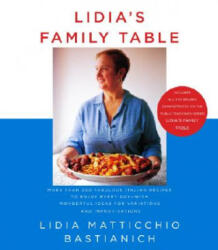 Lidia's Family Table - Lidia Matticchio Bastianich (ISBN: 9781400040353)