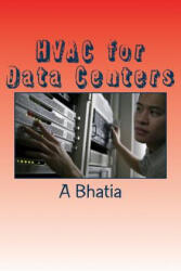 HVAC for Data Centers: e-Book - A Bhatia (ISBN: 9781502494573)