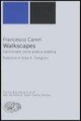 Walkscapes. Camminare come pratica estetica - Francesco Careri (ISBN: 9788806180676)