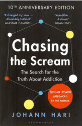 Chasing the Scream - Johann Hari (ISBN: 9781526684011)