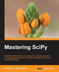 Mastering SciPy - Francisco J. Blanco-Silva (ISBN: 9781783984749)