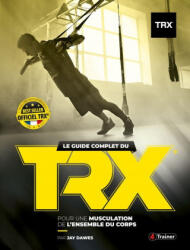 Le guide complet du TRX - DAWES (2020)