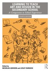 Learning to Teach Art and Design in the Secondary School (ISBN: 9781032890296)