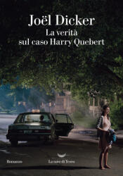 verità sul caso Harry Quebert - Joël Dicker (2022)