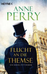 Flucht an die Themse - Anne Perry, K. Schatzhauser (ISBN: 9783453423442)