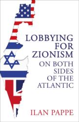 Lobbying for Zionism on Both Sides of the Atlantic (2025)