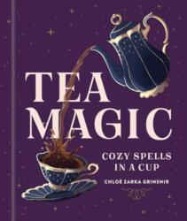 Tea Magic - GRINSNIR CHLOE ZARKA (ISBN: 9781454955573)