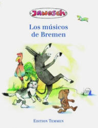 Die Bremer Stadtmusikanten. Spanische Ausgabe - Janosch, Janosch, Nancy Schrauf (ISBN: 9783861085591)