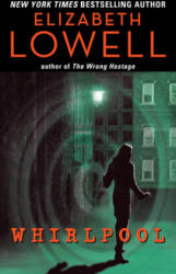 Whirlpool - Elizabeth Lowell (ISBN: 9780060511135)