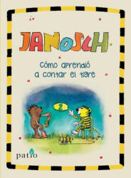 CÓMO APRENDIÓ A CONTAR EL TIGRE - JANOSCH (2018)