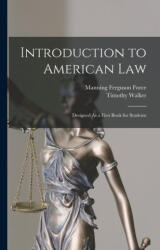 Introduction to American Law: Designed As a First Book for Students - Timothy Walker (ISBN: 9781017179866)