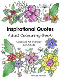 Inspirational Quotes Adult Colouring Book: Creative Art Therapy For Adults: (ISBN: 9781547146581)
