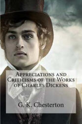 Appreciations and Criticisms of the Works of Charles Dickens - G K Chesterton, Hiperbook (ISBN: 9781530309702)