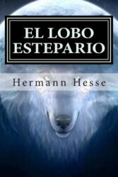 El Lobo Estepario - Hermann Hesse, Arturo Arneb (ISBN: 9781511512411)
