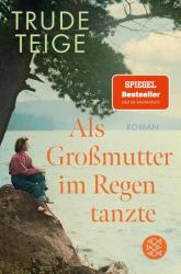 Als Großmutter im Regen tanzte (ISBN: 9783596706976)