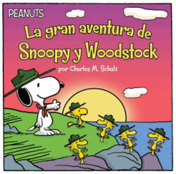 La Gran Aventura de Snoopy Y Woodstock (ISBN: 9781481478106)