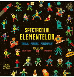 Spectacolul Elementelor, Colin Stuart, Ximo Abadia - Editura Art (ISBN: 9786303215303)