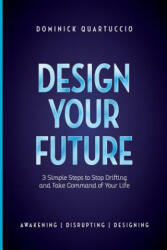 Design Your Future - Dominick Quartuccio (ISBN: 9781631610394)
