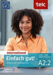Einfach gut! International. Deutsch als Fremdsprache Kurs- und Arbeitsbuch A2.2 (2024)