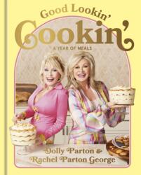 Good Lookin' Cookin' - Rachel Parton George (ISBN: 9781529939217)