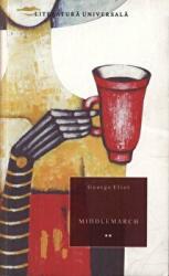 Middlemarch volumul 2 - George Eliot (ISBN: 9789737242754)